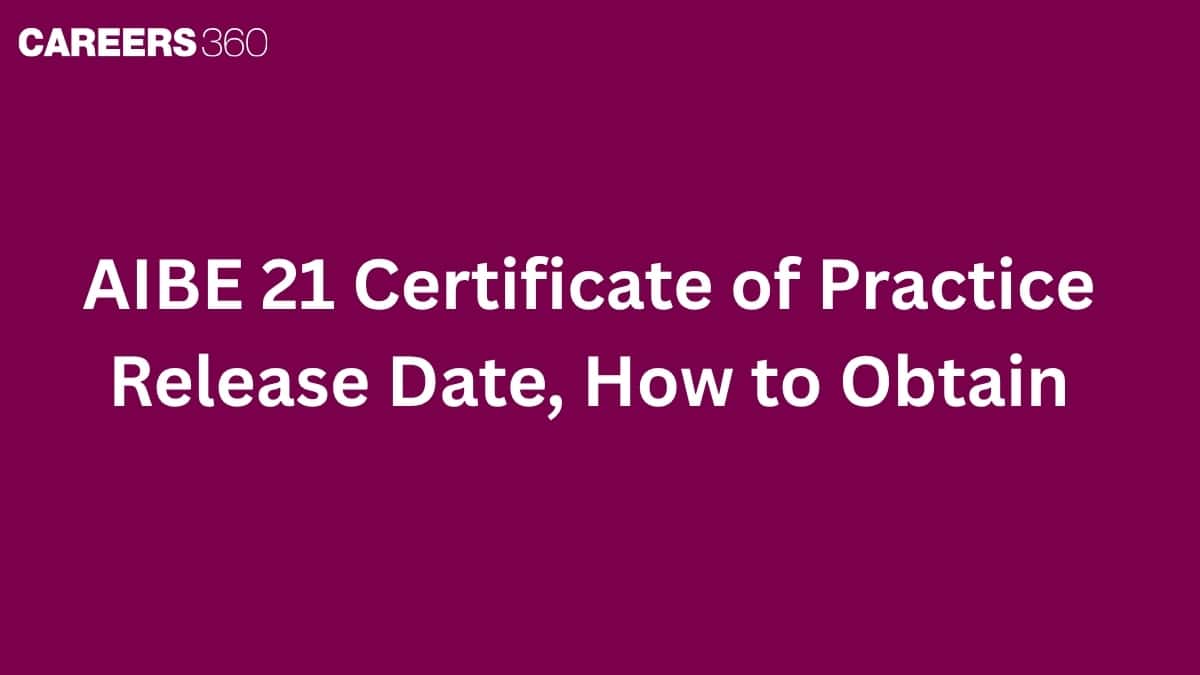 AIBE 21 Certificate of Practice Release Date, How to Obtain