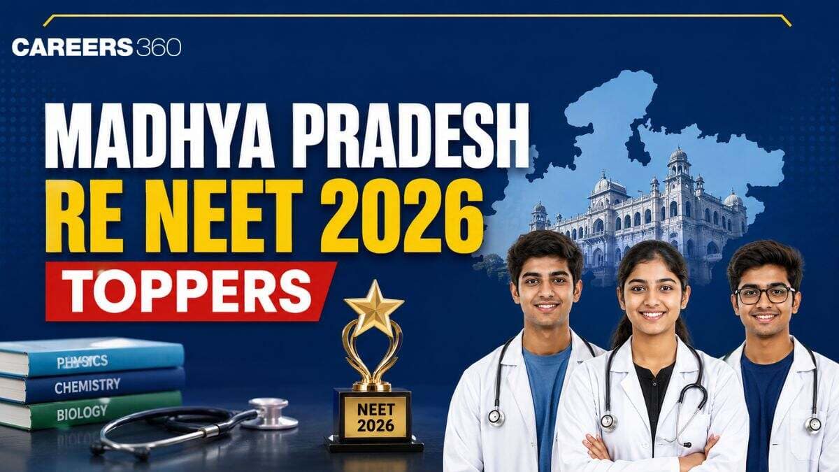 Madhya Pradesh Re NEET 2026 Toppers List Out: Top Rankers, Marks & Percentile