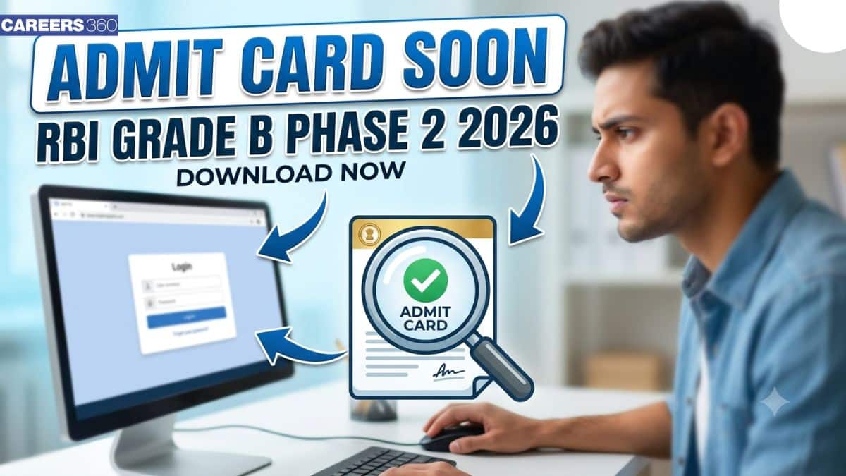 RBI Grade B 2026 Admit Card Phase 2 Soon: How to Download the Hall Ticket