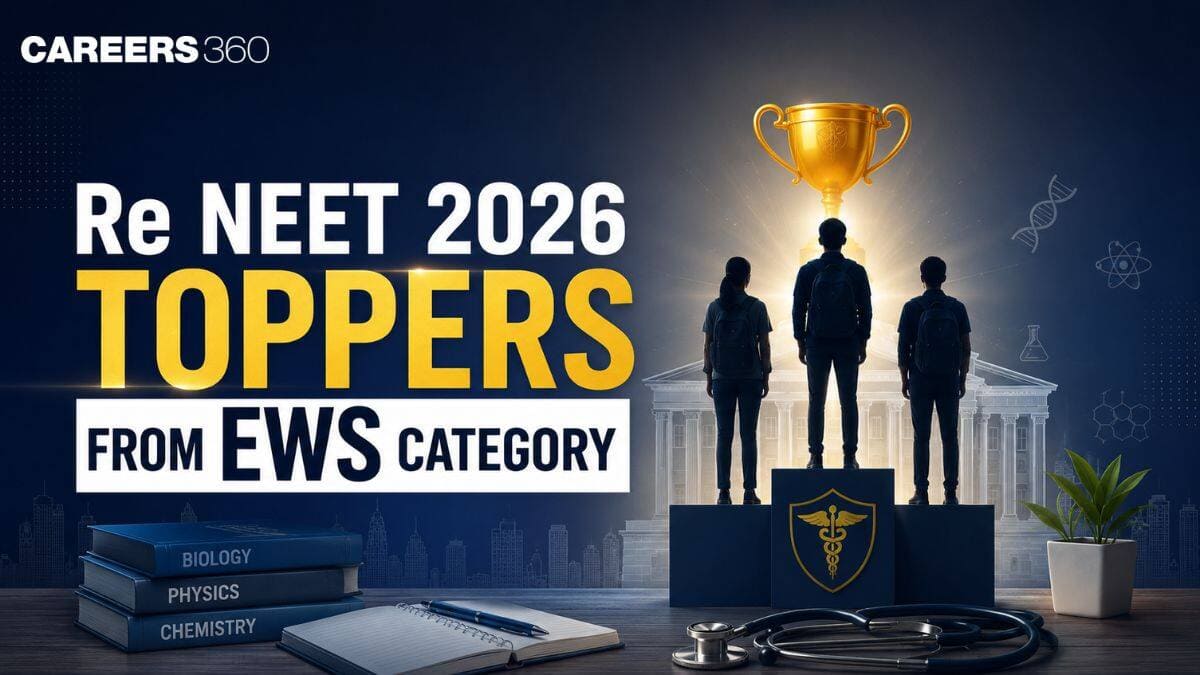 Re NEET 2026 EWS Category Toppers: AIR, Marks, Percentile & Top Rankers