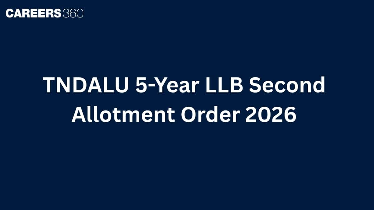 TNDALU 5-Year LLB Second Allotment 2026 (Released): Check Admission Status, Reporting Dates, Cut-Offs