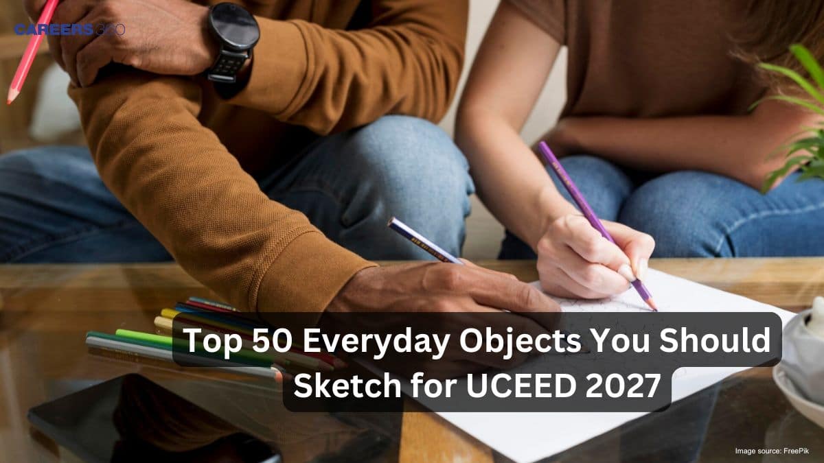 Top 50 Everyday Objects You Should Sketch for UCEED 2027