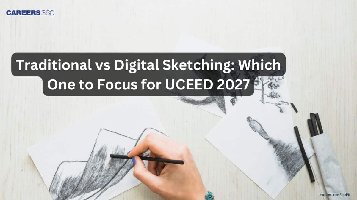 Traditional vs Digital Sketching: Which One to Focus on for UCEED 2027