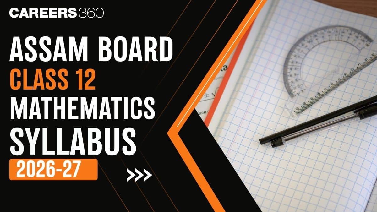 Assam HS 2nd Year Maths Syllabus 2026-27 PDF Download - Check AHSEC 2nd Year Mathematics Pattern
