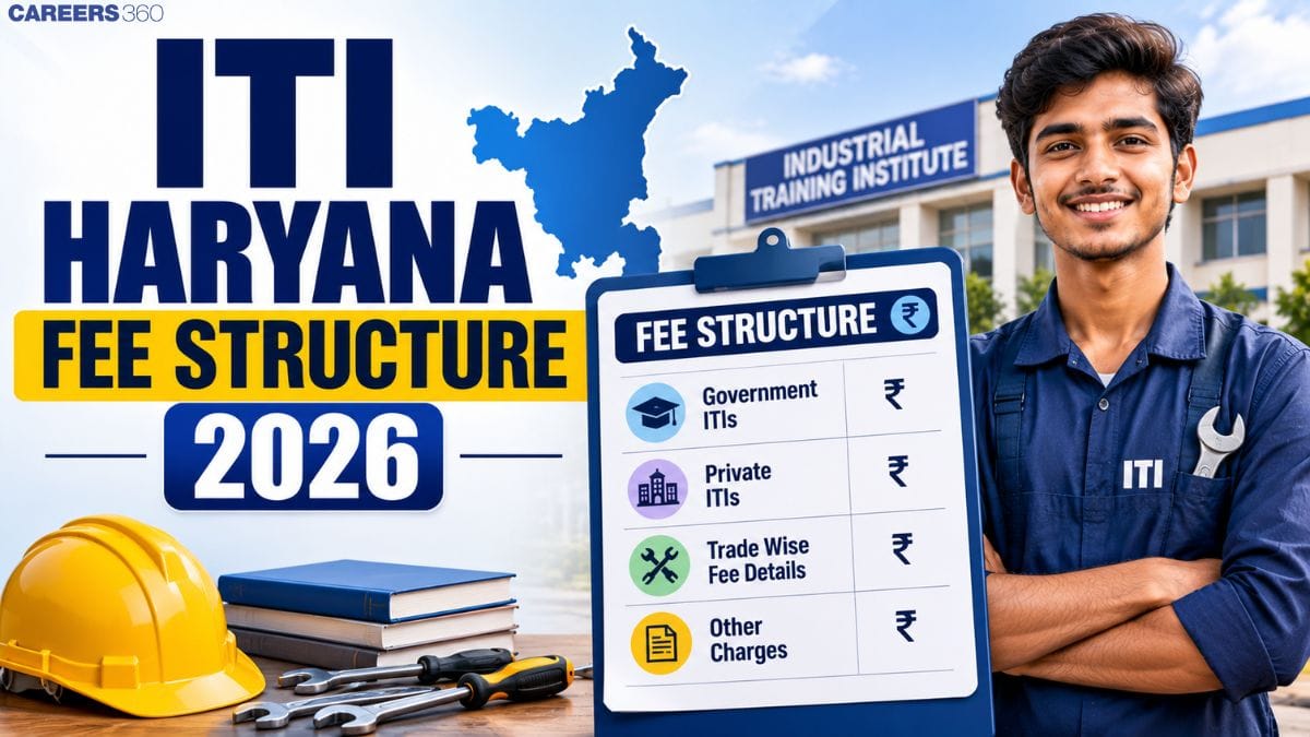 ITI Haryana Fee Structure 2026: Government & Private Fees - Check Before Taking Admission