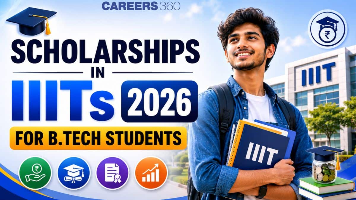 Scholarships in IIITs 2026: Every BTech Student Should Check These Fee Waiver Schemes