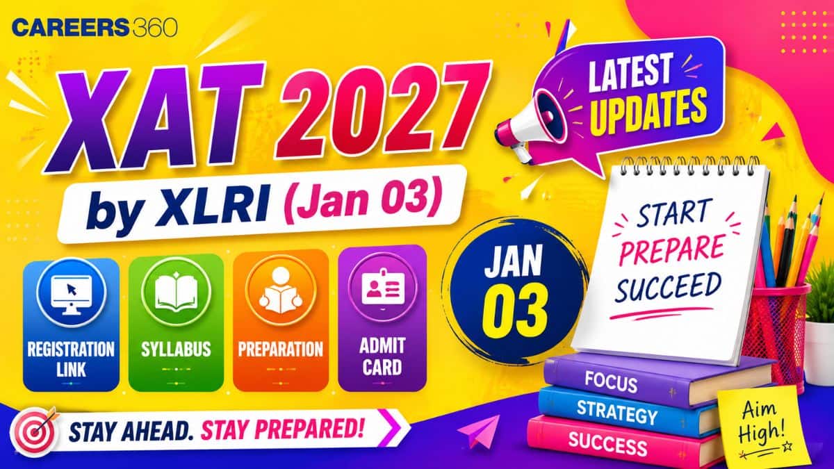 XAT 2027 by XLRI (Jan 03): Registration Link, Syllabus, Preparation, Admit Card | LATEST Updates