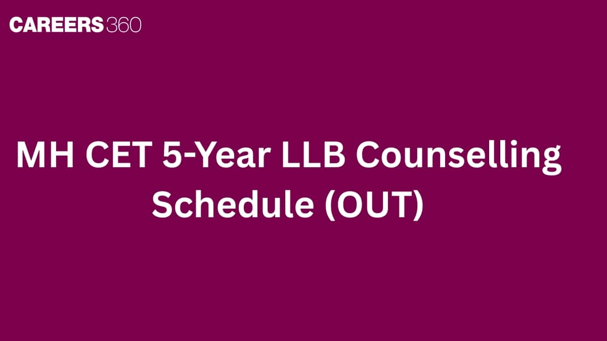MH CET 5-Year LLB Counselling Complete Schedule: Allotment Dates, Provisional Merit Lists