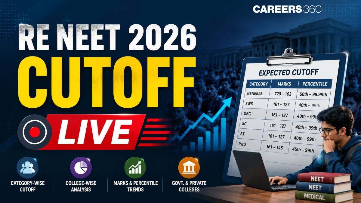 Re NEET 2026 Cutoff Live: General, OBC, SC, ST, PwD Category Qualifying Marks for MBBS Government Colleges - Careers360