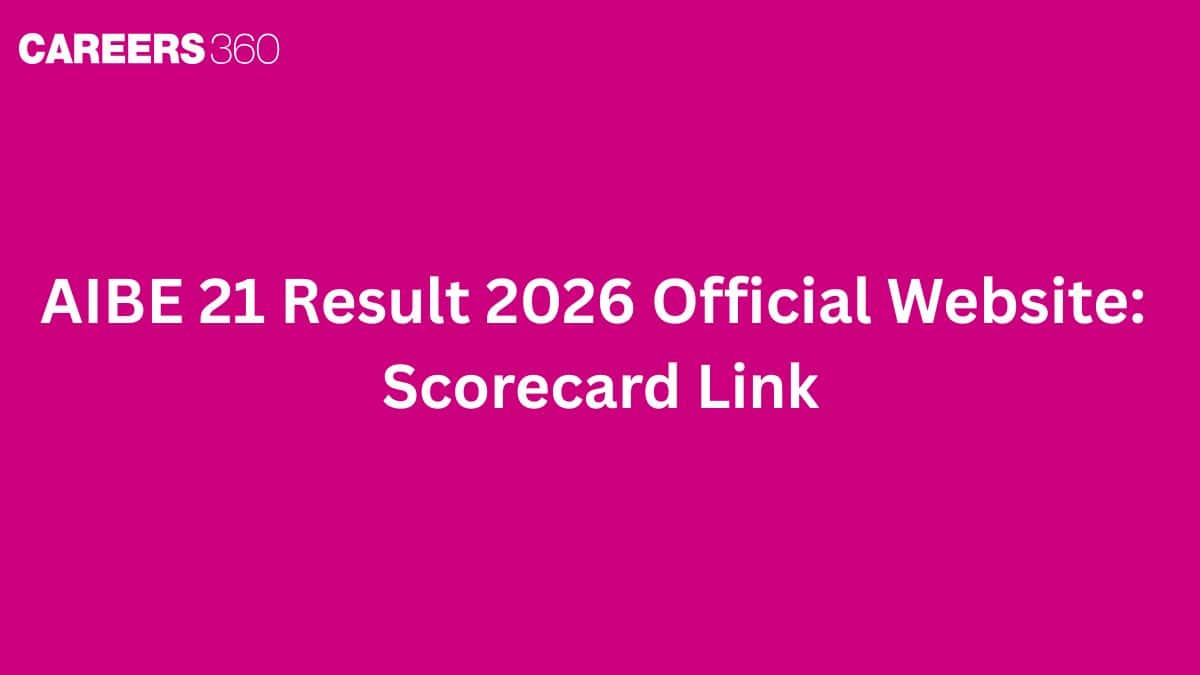 AIBE 21 Result 2026 Official Website: Scorecard Link