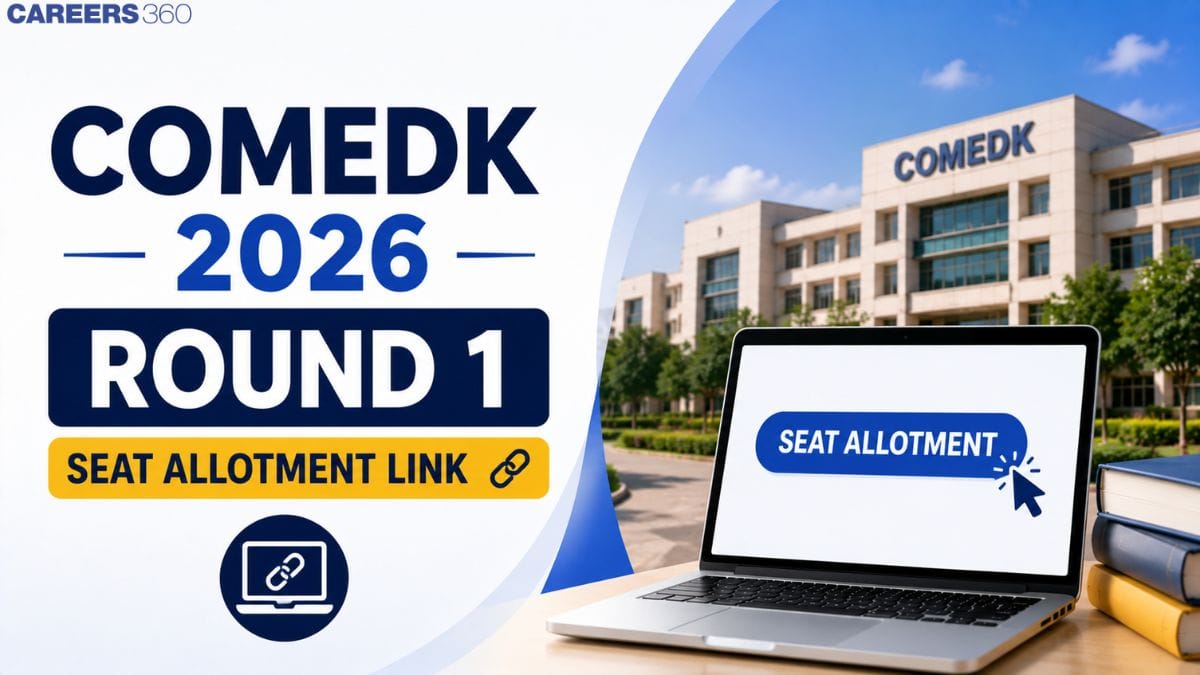COMEDK 2026 Round 1 Seat Allotment Link Live: Check Your College Allotment & Next Steps