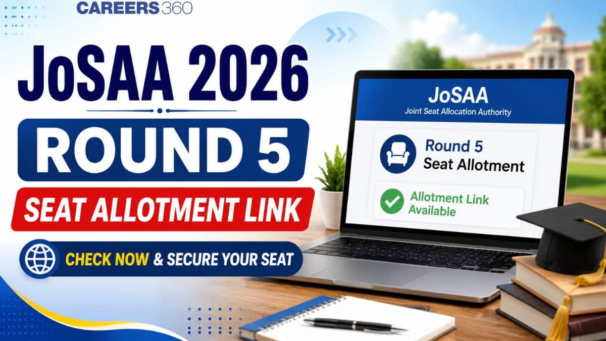 JoSAA 2026 Round 5 Seat Allotment Link at josaa.nic.in: Steps to Download