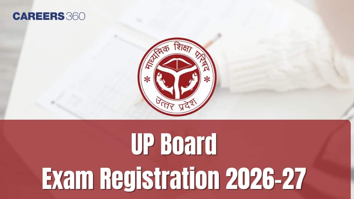 UP Board Exam Registrations 2026-27 - Last Date, Fees, Correction Window