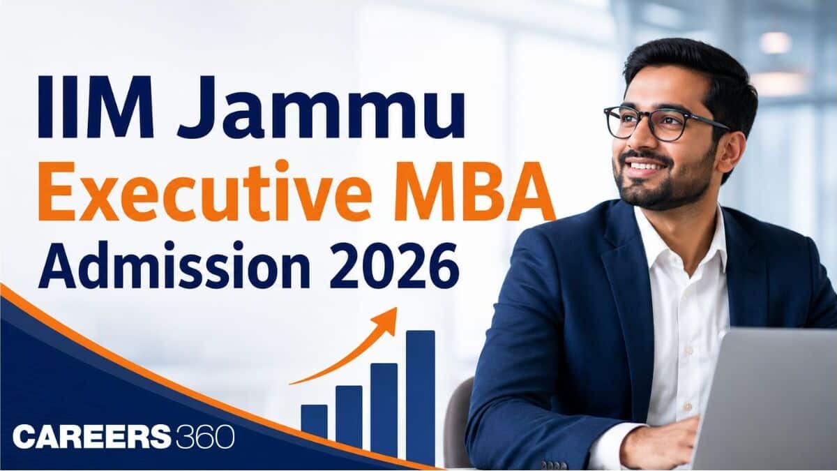 IIM Jammu Executive MBA Admission 2026: Last Date, Registration Link, Fees & Process