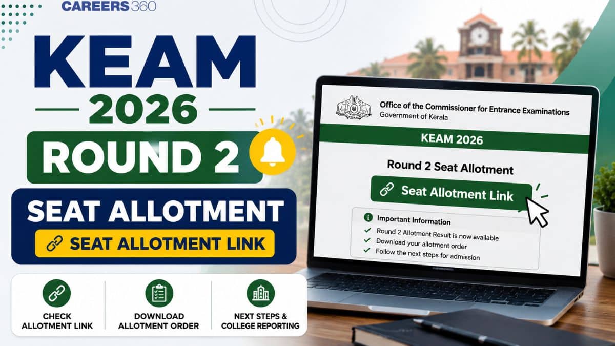 KEAM 2026 Round 2 Seat Allotment Link at cee.kerala.gov.in: Steps to Download