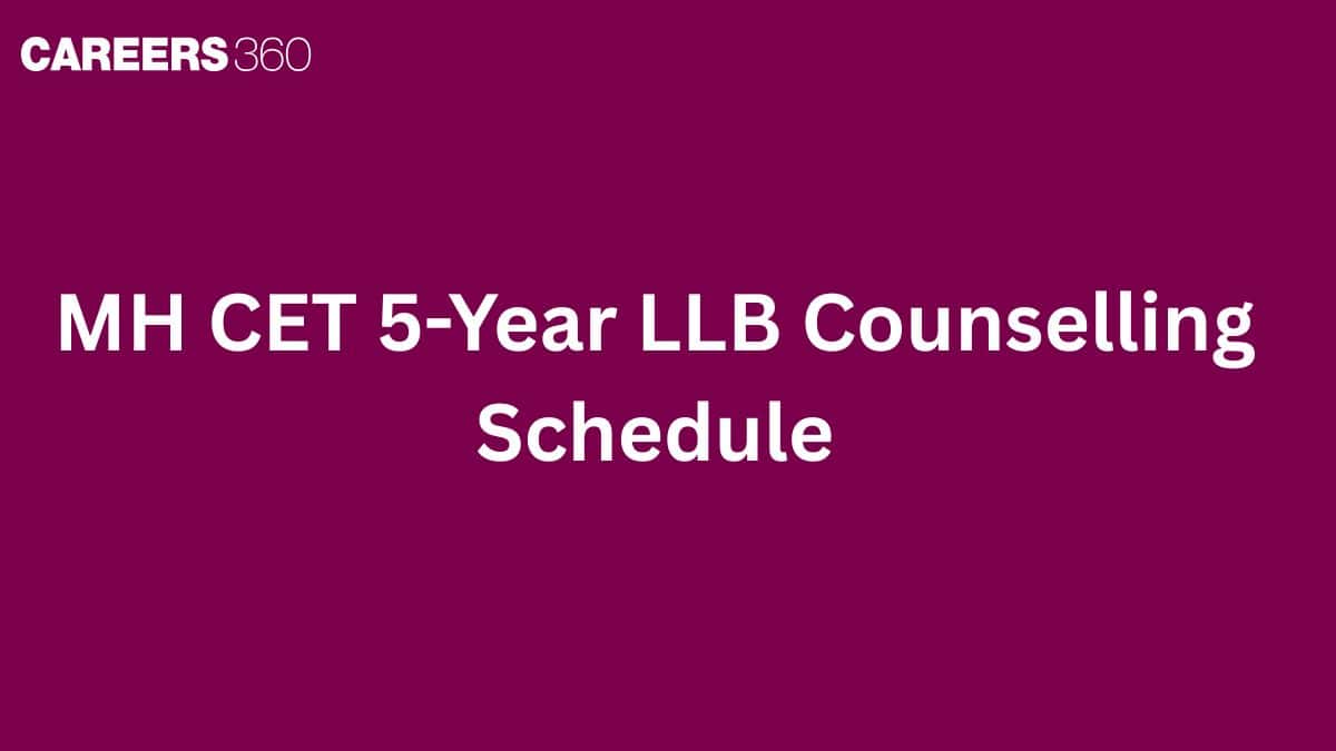 MH CET 5-Year LLB Counselling Schedule (OUT): Alphabetical Merit (July 22), Provisional Merit Lists
