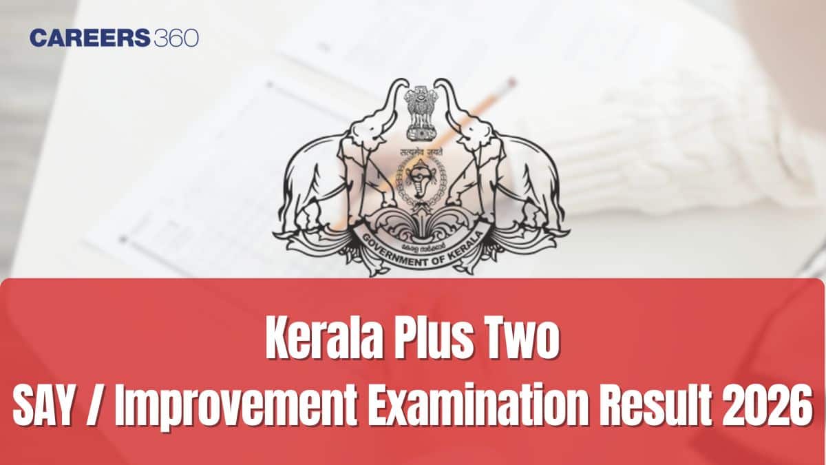 DHSE Kerala Plus Two SAY Result 2026 Link @ results.hse.kerala.gov.in - Check HSE SAY Improvement Result Here