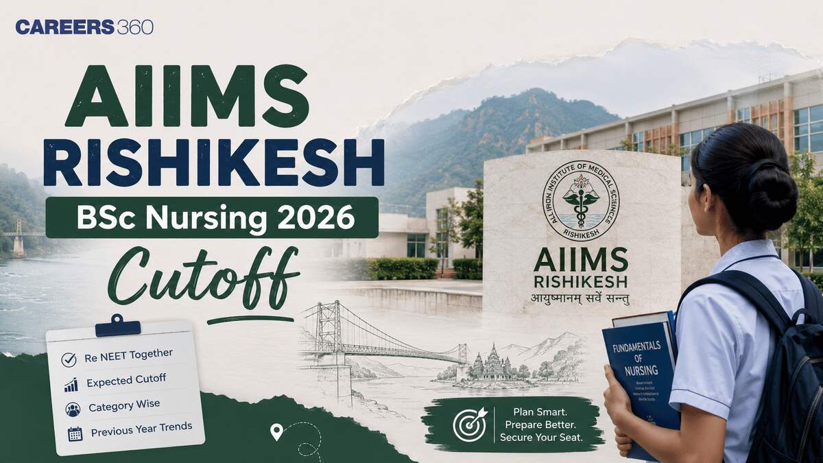 AIIMS Rishikesh BSc Nursing Cutoff 2026: Expected Cut Off Marks, Minimum Rank