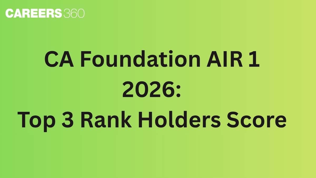 CA Foundation AIR 1 May 2026: Shikha Jain Tops CA Foundation May 2026: Top 3 Rankholders Score Over 1100 Marks