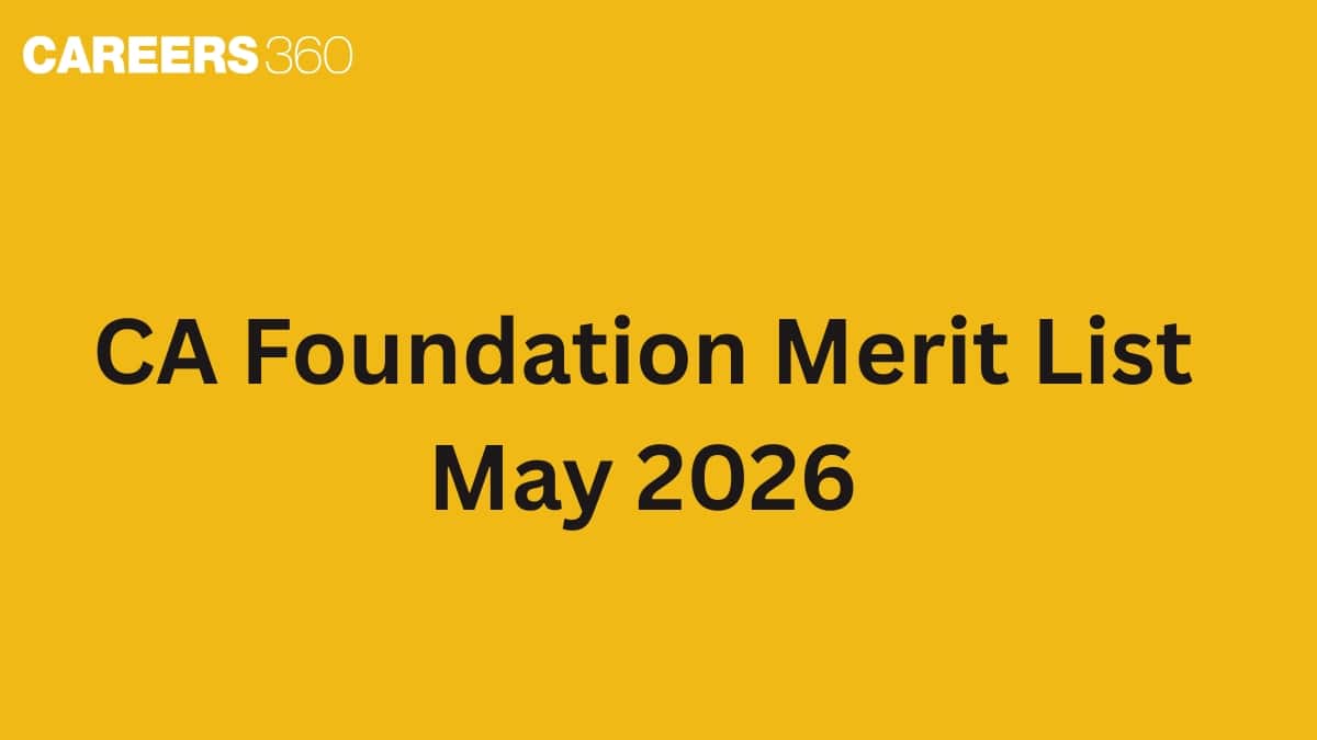 CA Foundation Merit List May 2026 (OUT): Check All India Rank, 2, & 3