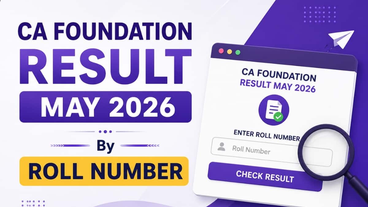 CA Foundation Result May 2026 By Roll Number at caresults.icai.org/caresult