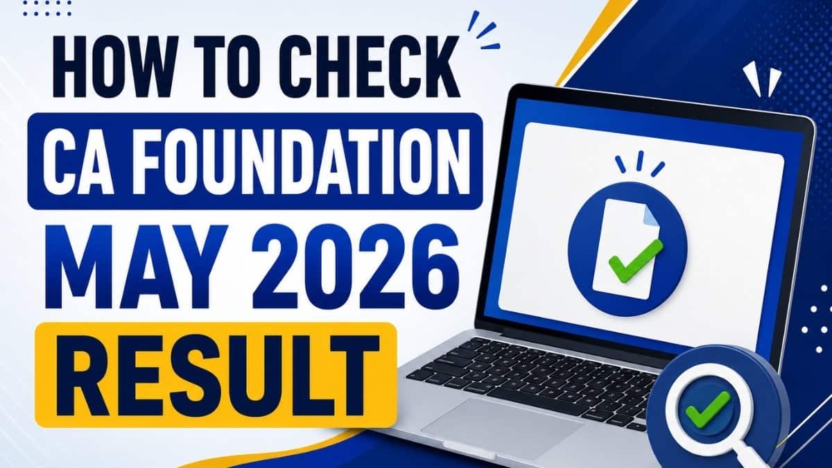 How to Check CA Foundation May 2026 Result: Step-by-Step Guide to Check Marks