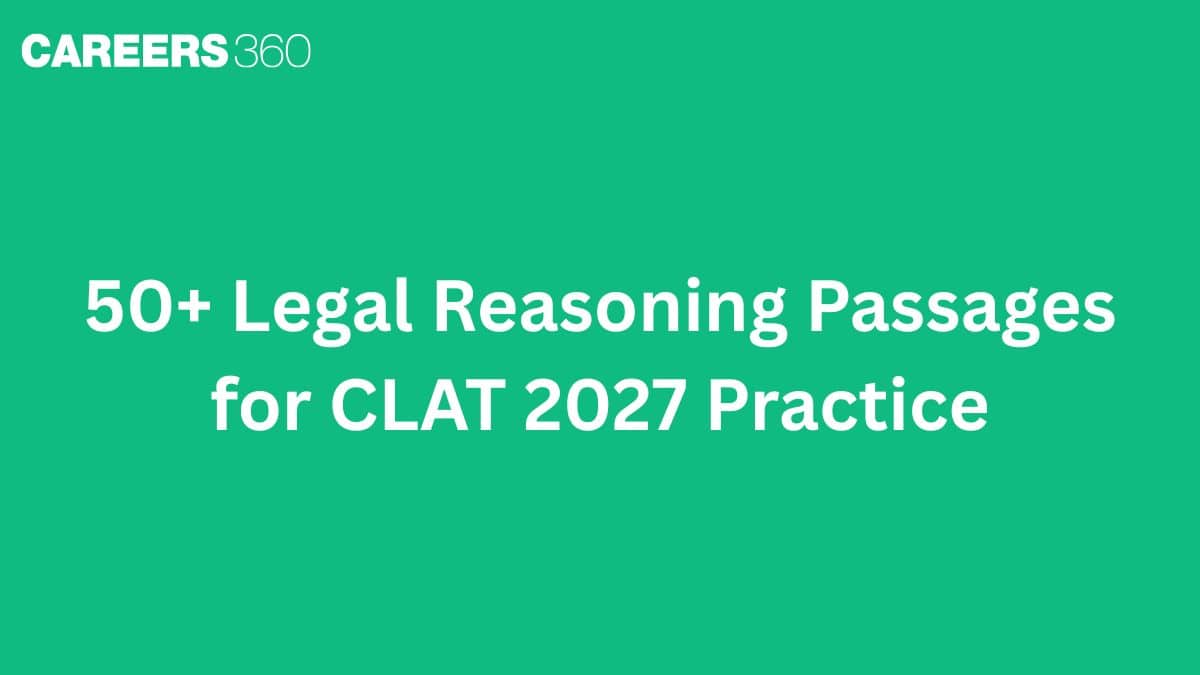 50+ Legal Reasoning Passages for CLAT 2027 Practice