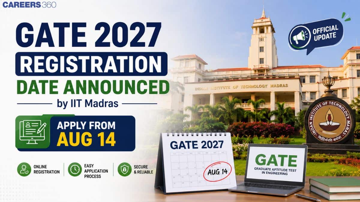 GATE 2027 Registration Date Announced by IIT Madras; Apply from Aug 14