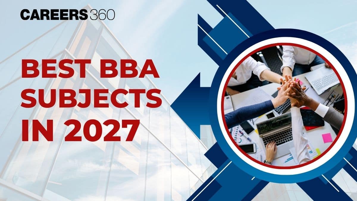 BBA Subjects 2027: Semester-wise Syllabus, Core Subjects, Specialisations & Future Scope