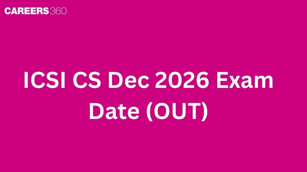 ICSI CS Dec 2026 Exam Date (OUT): Executive & Professional Complete Schedule