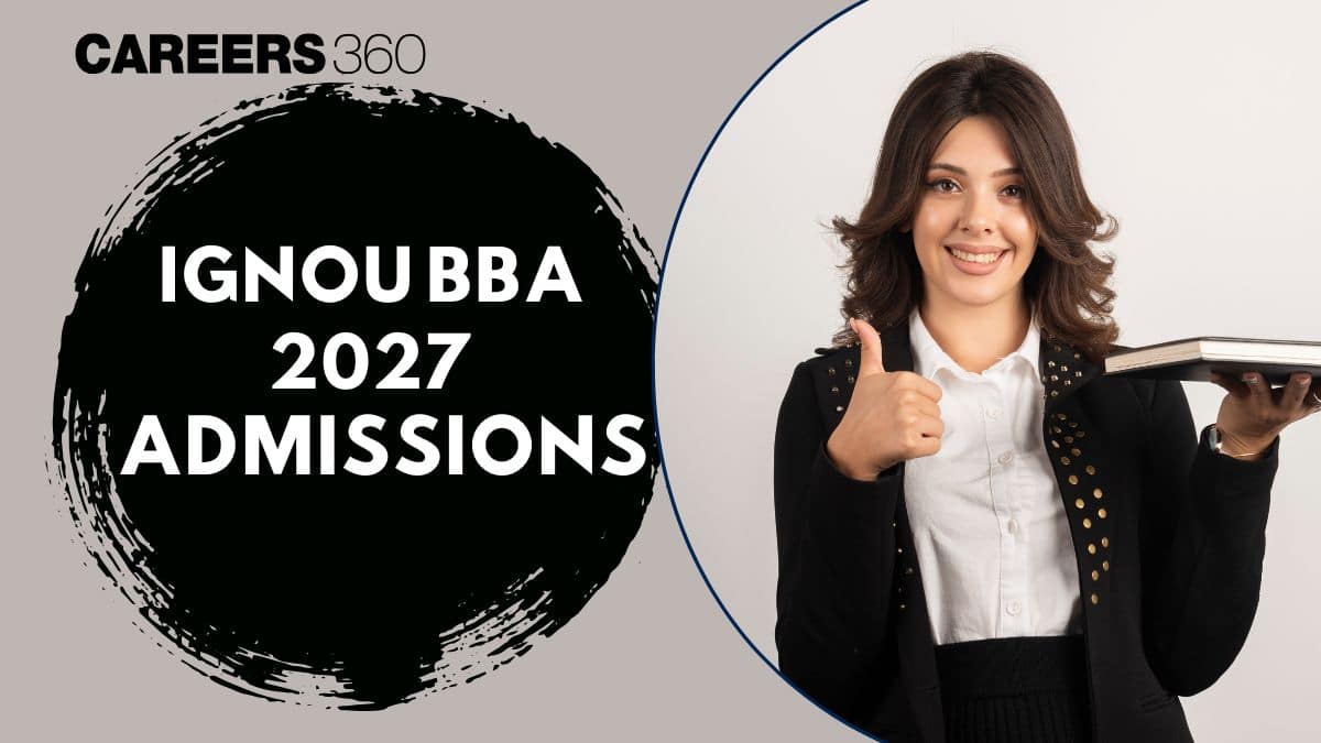 IGNOU BBA Admission 2027: Application Form, Registration and Course Fee Structure