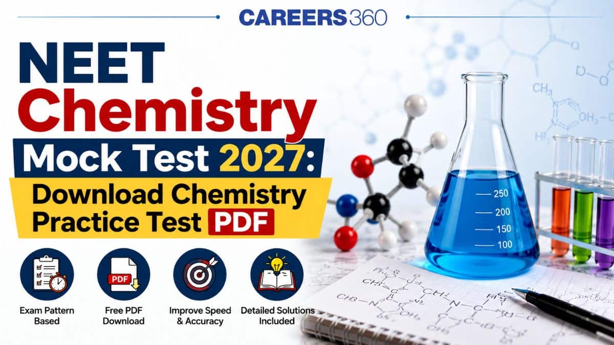 NEET Chemistry Mock Test 2027: Download Chemistry Practice Test PDF