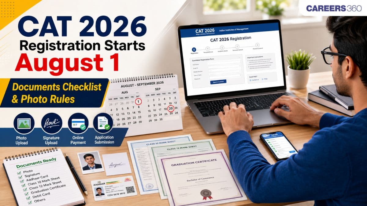 CAT 2026 Registration Begins August 1 @iimcat.ac.in; Documents List, Photo/Signature Specs, Mistakes to Avoid