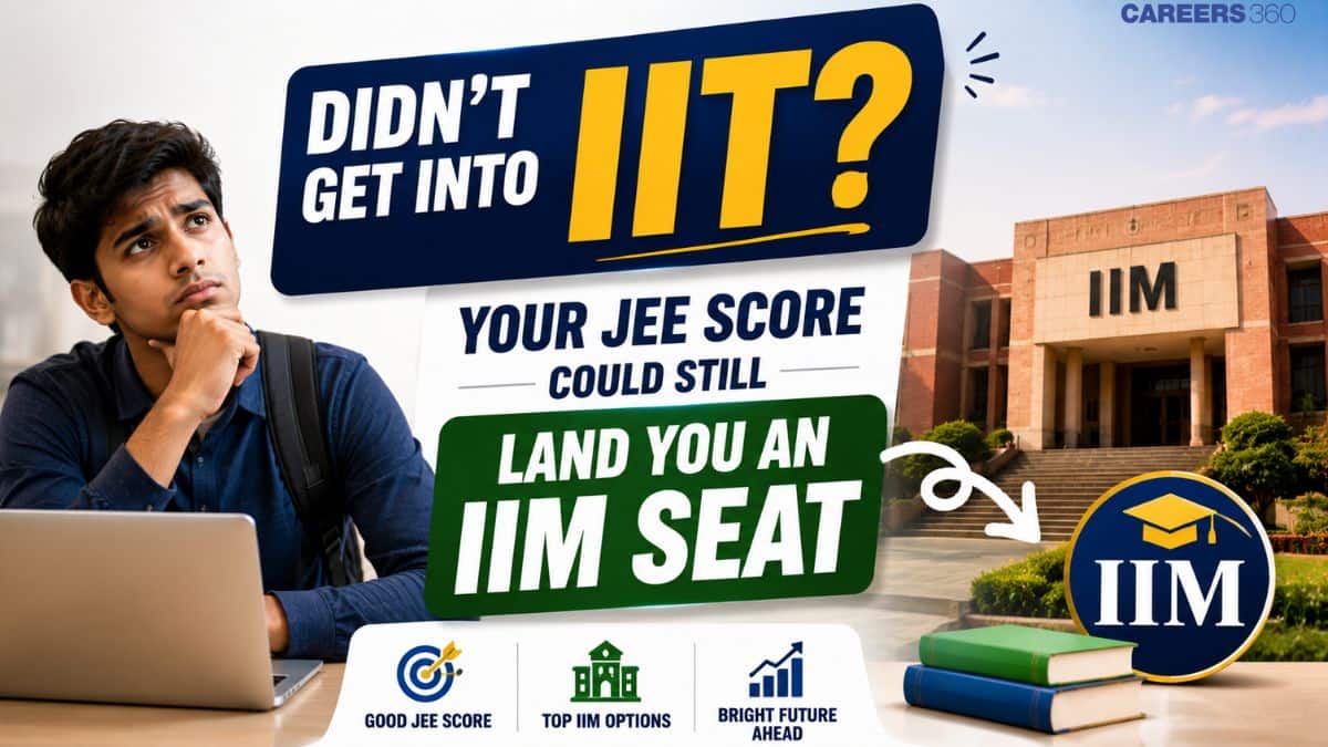 Didn't Get Into IIT? Your JEE Score Could Still Land You an IIM Seat