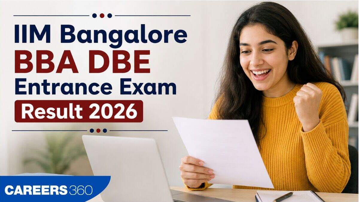 IIM Bangalore BBA DBE Entrance Exam Result 2026: How to Check and What to Do Next?