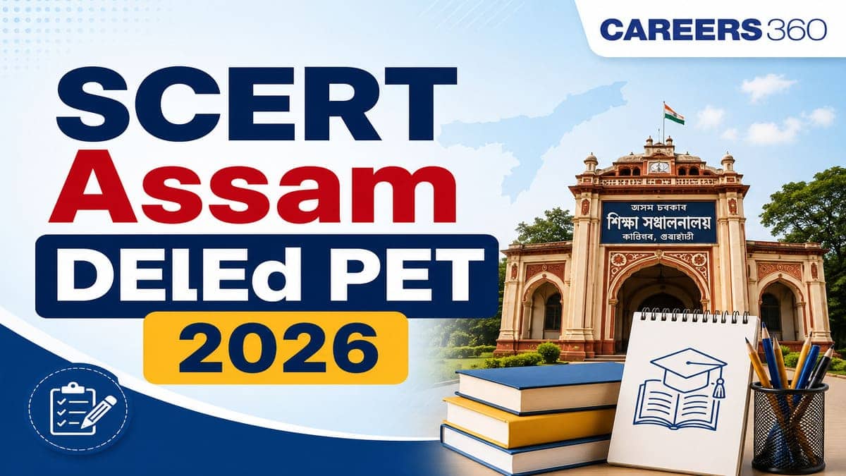 Scert Images SCERT Assam DElEd PET 2026: Counselling Registration (Started), Result ...