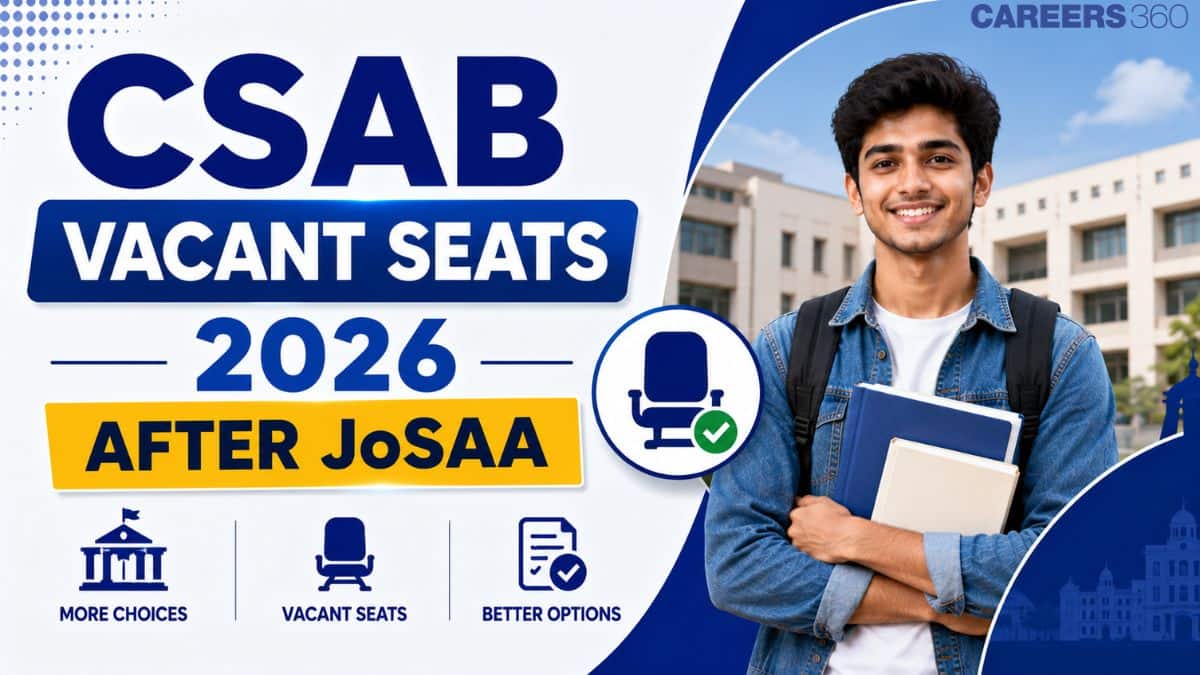 CSAB Vacant Seats 2026 After JoSAA: Which NITs & IIITs Have Seats Left?