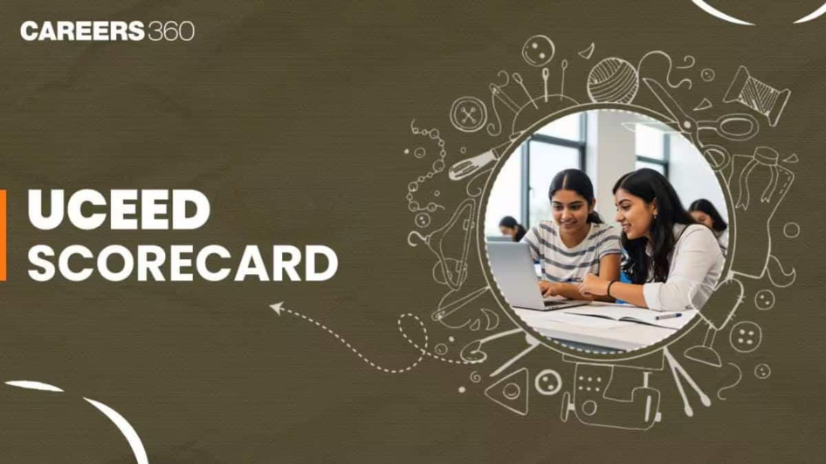 UCEED 2027 Scorecard : How to Download, Details Mentioned, Validity