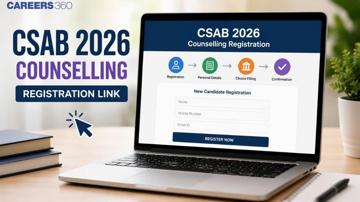 CSAB 2026 Counselling Registration Link Activated at csab.nic.in: Steps to Fill Form