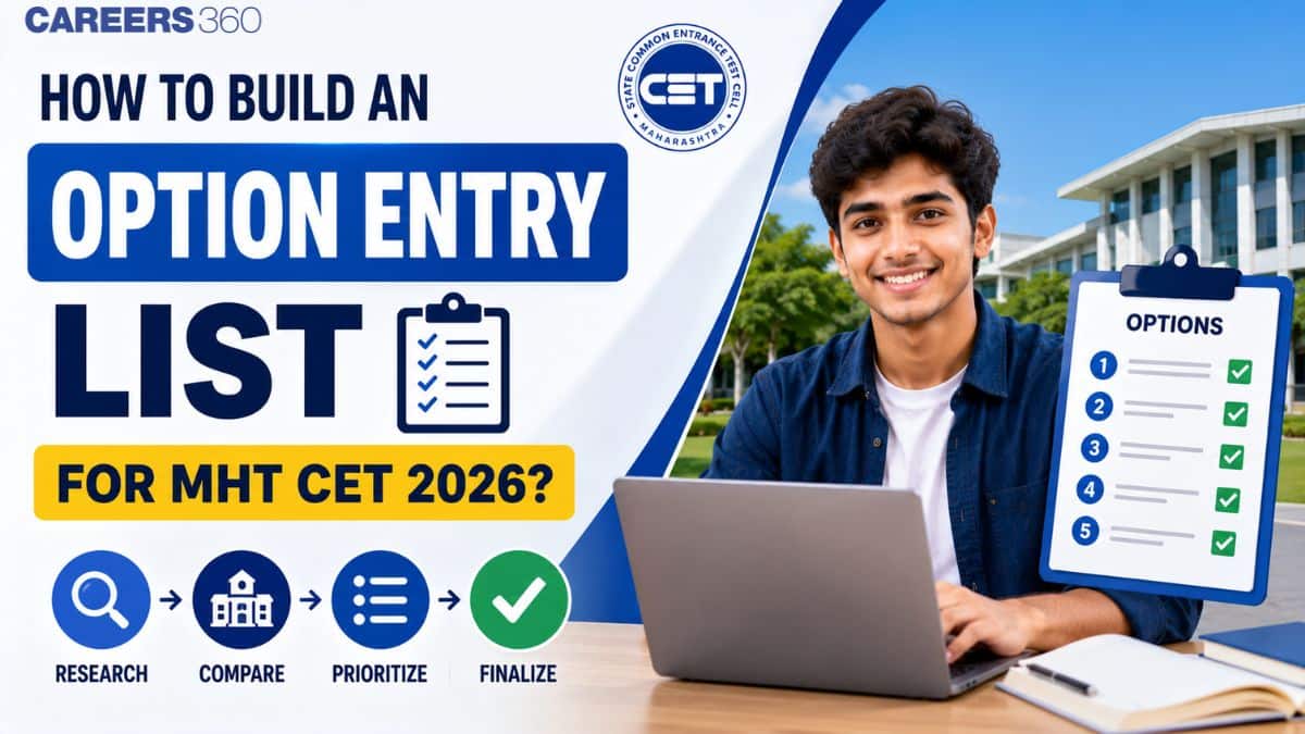 How to Build an Option Entry List for MHT CET 2026? Steps to Choose Colleges