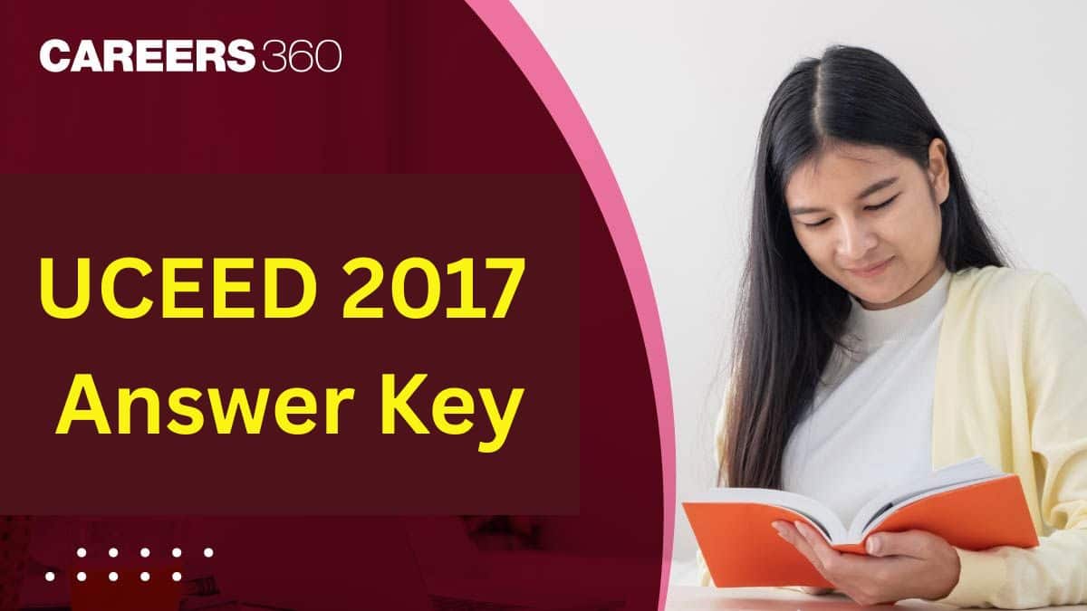 UCEED 2017 Answer Key: Download PDF of Official Question Paper and Answer Key