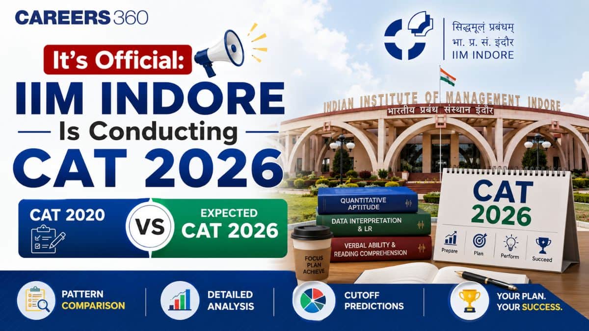 It's Official: IIM Indore Is Conducting CAT 2026 - CAT 2020 vs Expected CAT 2026 Pattern Comparison & Cutoff