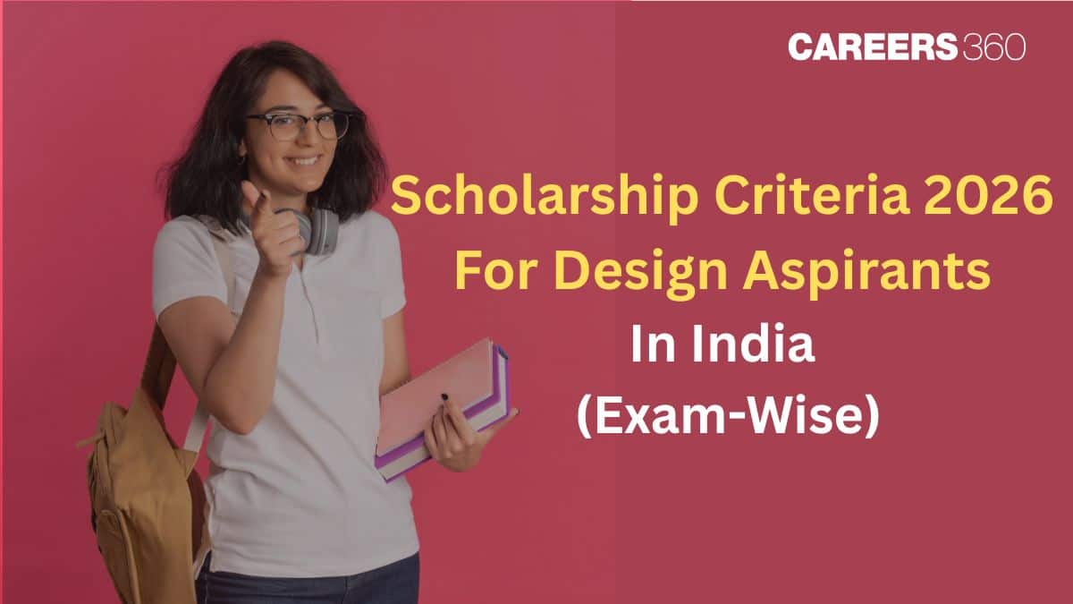 Scholarship Criteria 2026 for Design Aspirants: Exam-Wise Eligibility & Criteria