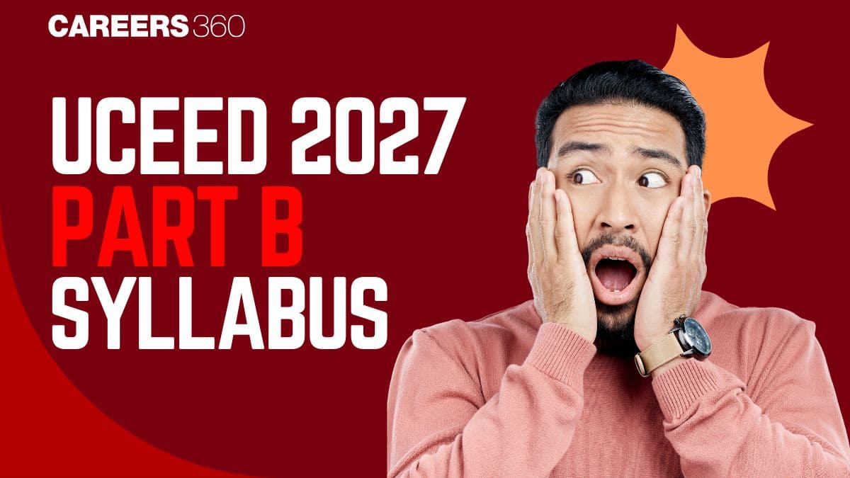 UCEED Part B (Drawing) Syllabus 2027: Topic-wise Syllabus, Exam Pattern, Best Books to Prepare