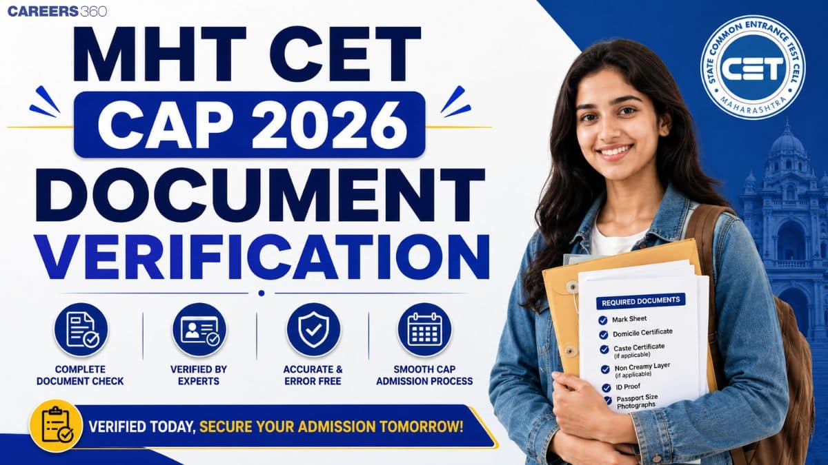 MHT CET CAP 2026 Document Verification Started: Mandatory Certificates, Step-by-Step Guide