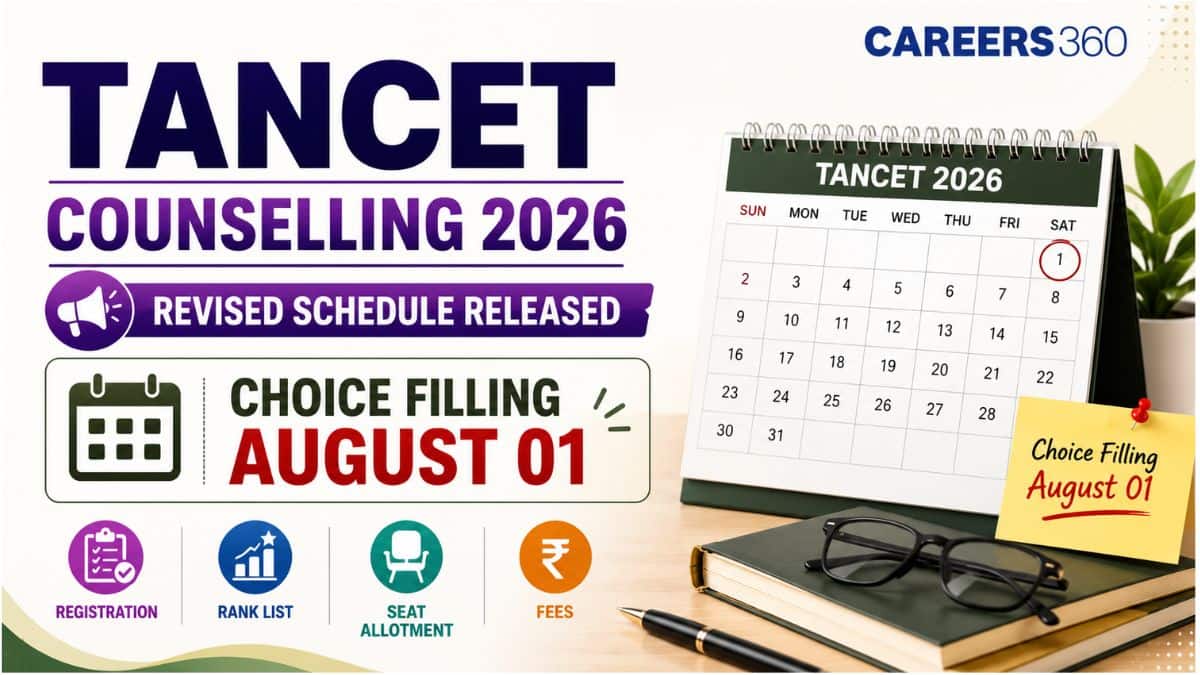 TANCET 2026 Counselling Dates: Choice Filling From August 1, Revised Schedule, Rank List, Seat Allotment