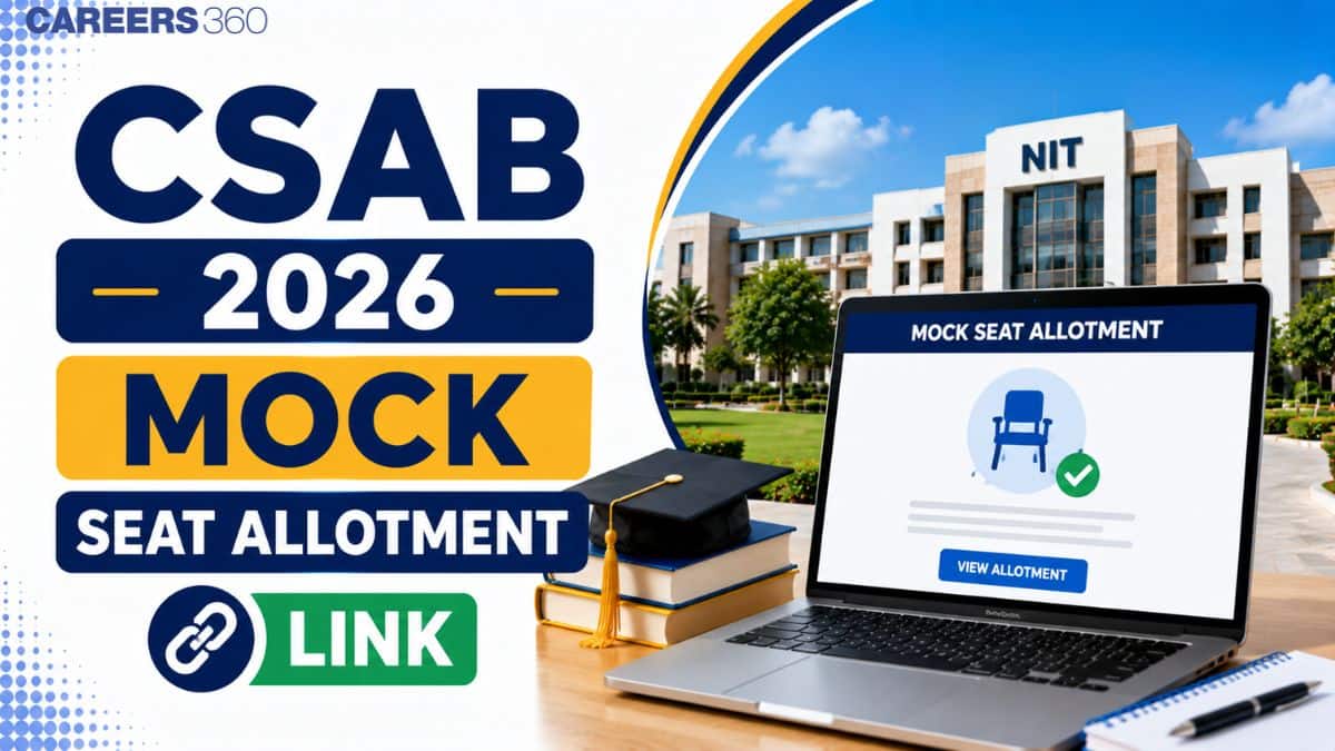 CSAB 2026 Mock Seat Allotment Link Live: Check Your College & Branch