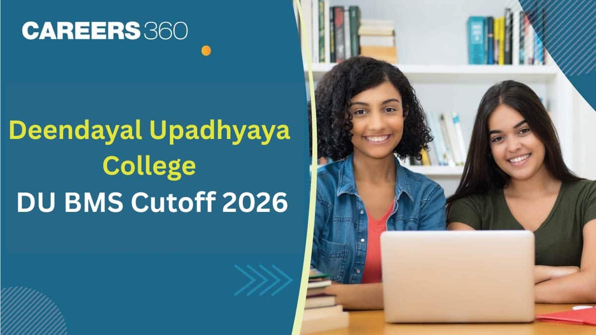 Deendayal Upadhyaya College BMS CUET Cutoff 2026: Round-wise, Category-wise