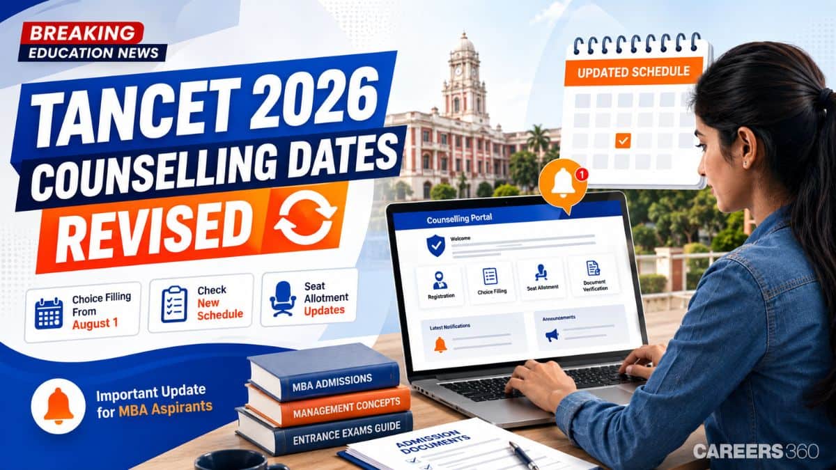TANCET 2026 Counselling Dates Revised: Choice Filling From August 1; Check New Schedule & Seat Allotment Dates