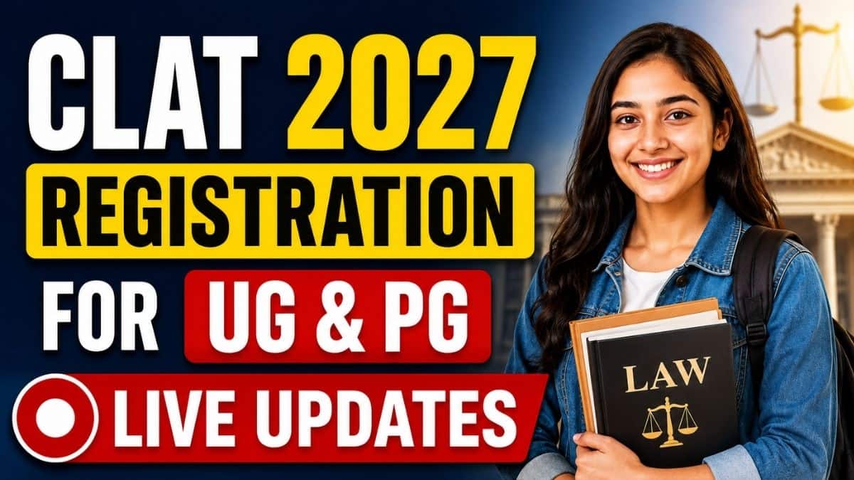 CLAT 2027 Registration for UG & PG (LIVE): Fees, Documents, Steps, Last Date